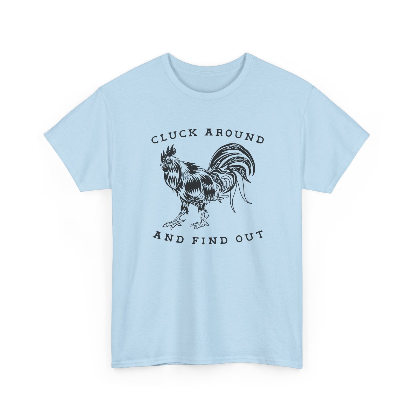 Cluck Around And Find Out - Unisex T-Shirt – Barnyard Attitude Activated - Image 24
