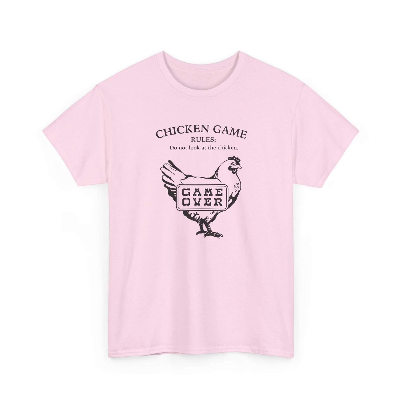 Chicken Game Rules: Do Not Look at the Chicken - Unisex T-Shirt – You Already Lost - Image 25