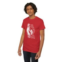 Why Chickens Start Their Day Screaming - Unisex T-Shirt - Image 11