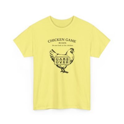 Chicken Game Rules: Do Not Look at the Chicken - Unisex T-Shirt – You Already Lost