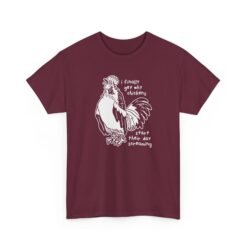 Why Chickens Start Their Day Screaming - Unisex T-Shirt - Image 17