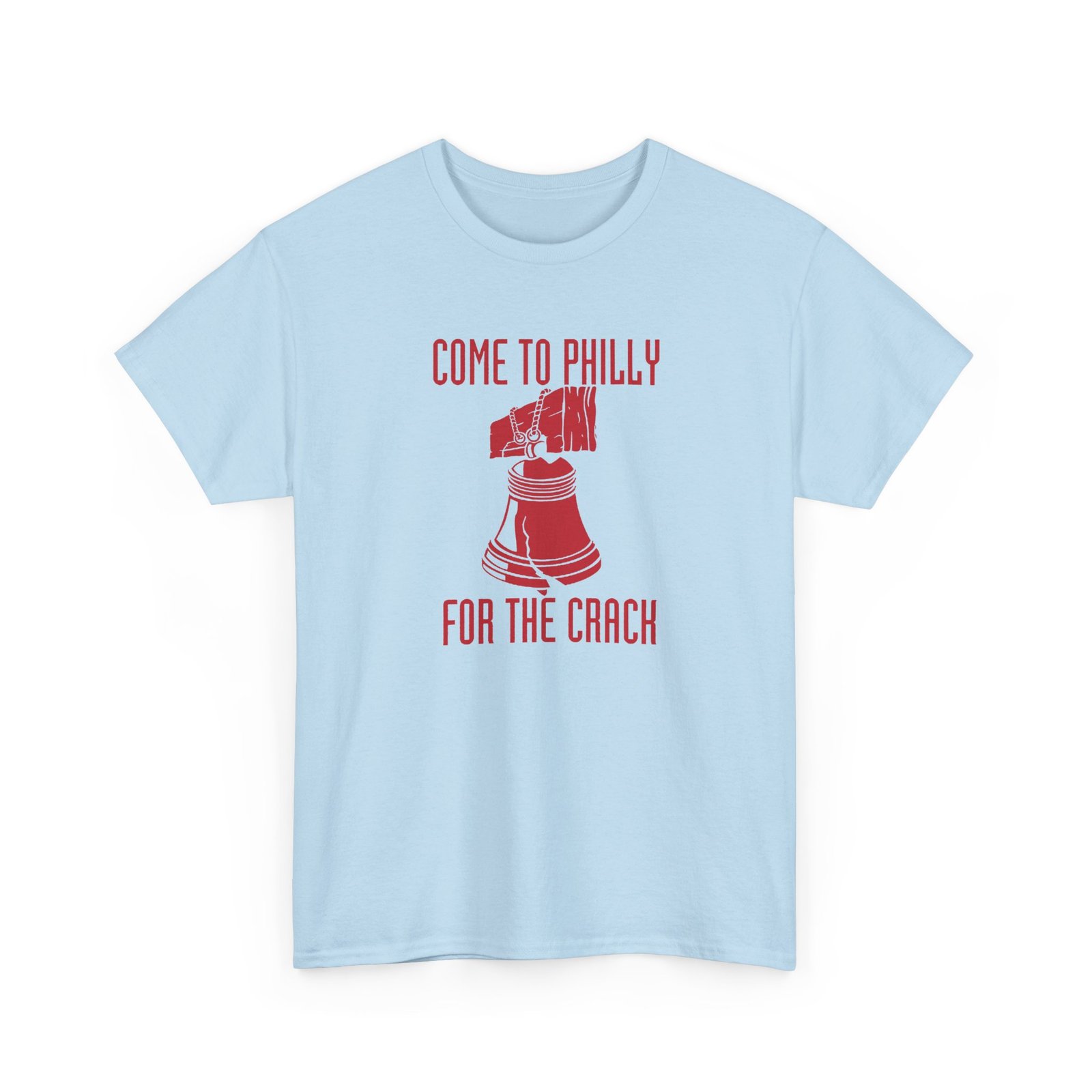 Come to Philly for the Crack - Unisex T-Shirt – History Has Never Been Funnier - Image 20