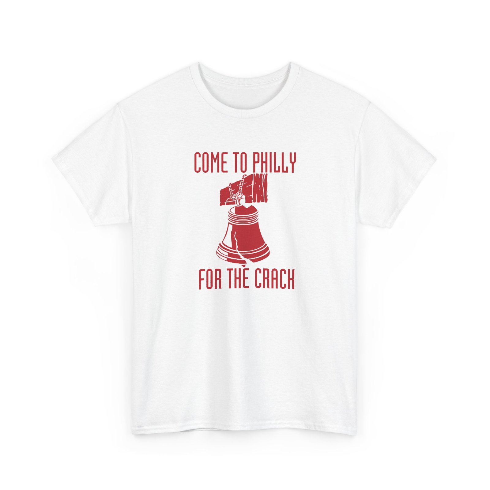 Come to Philly for the Crack - Unisex T-Shirt – History Has Never Been Funnier