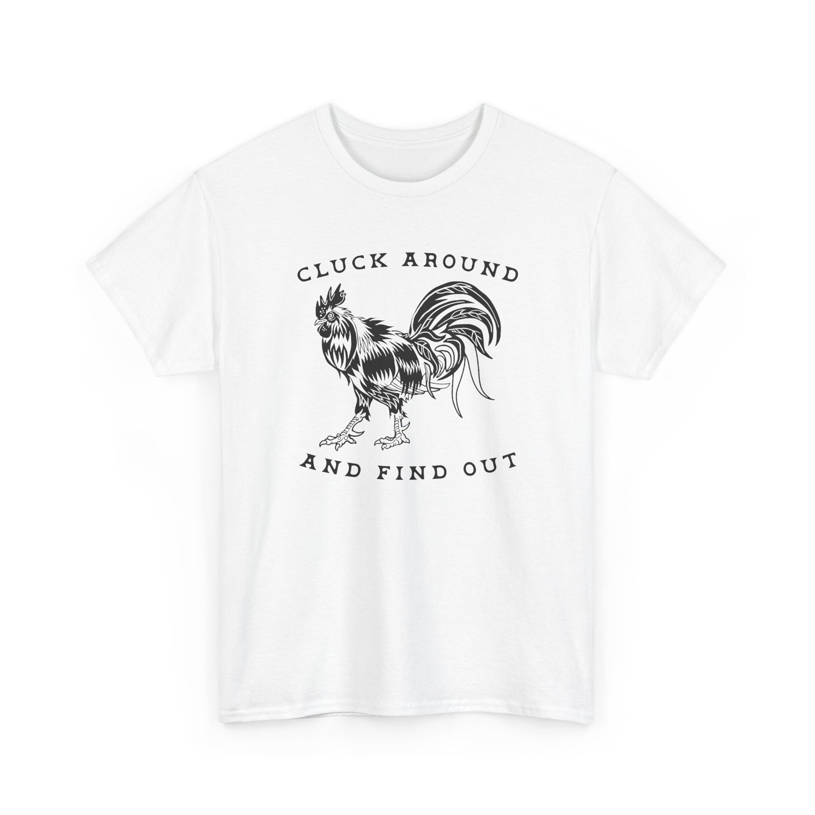 Cluck Around And Find Out - Unisex T-Shirt – Barnyard Attitude Activated - Image 16