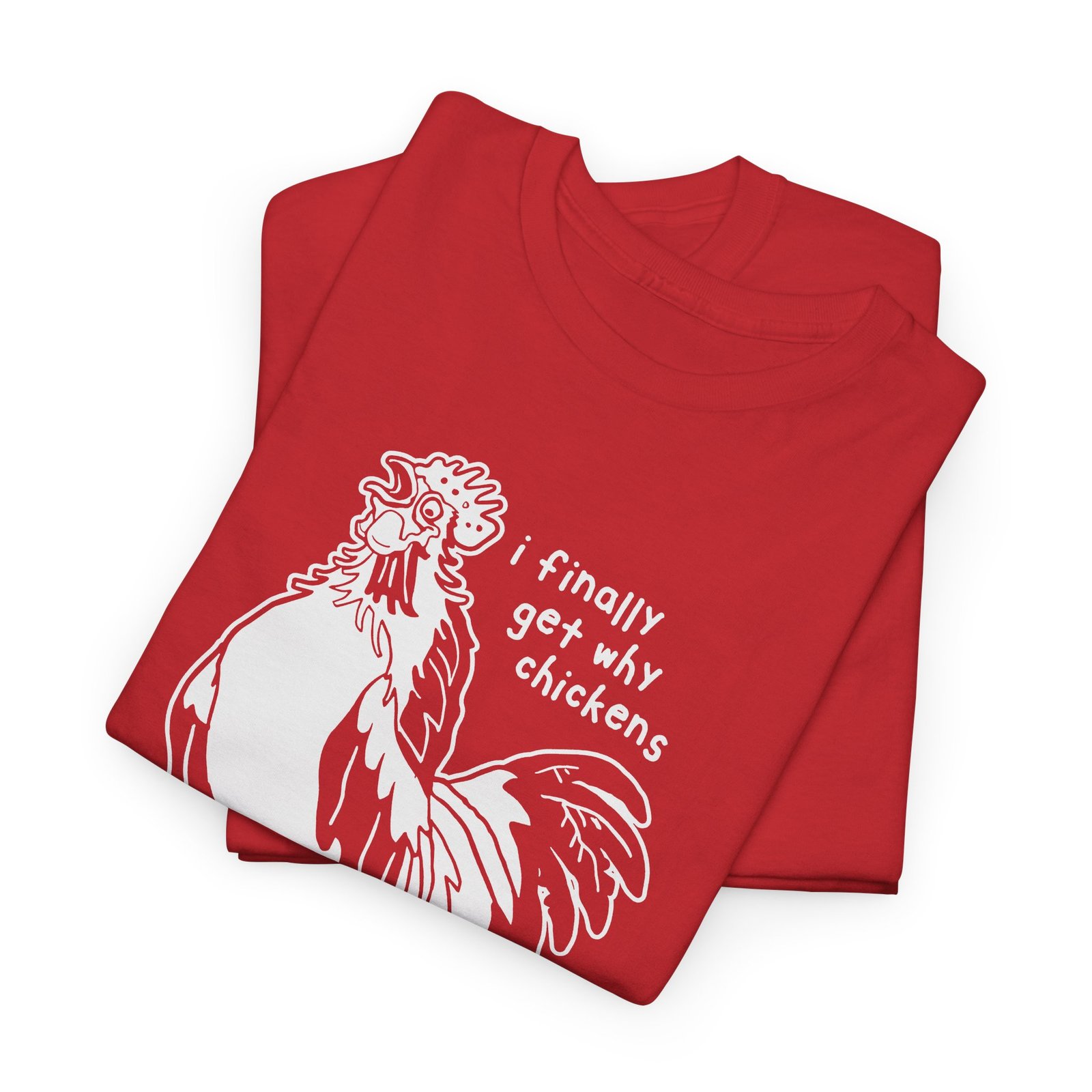 Why Chickens Start Their Day Screaming - Unisex T-Shirt - Image 2