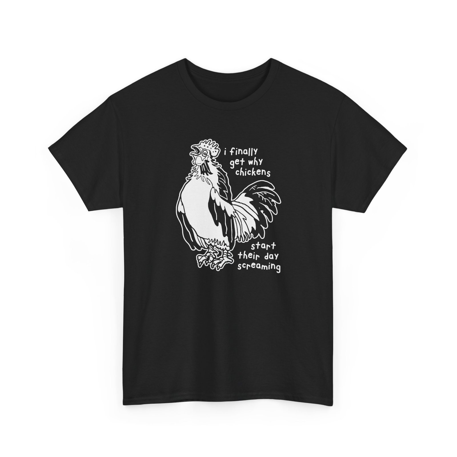 Why Chickens Start Their Day Screaming - Unisex T-Shirt - Image 16