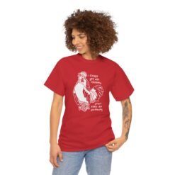 Why Chickens Start Their Day Screaming - Unisex T-Shirt - Image 5