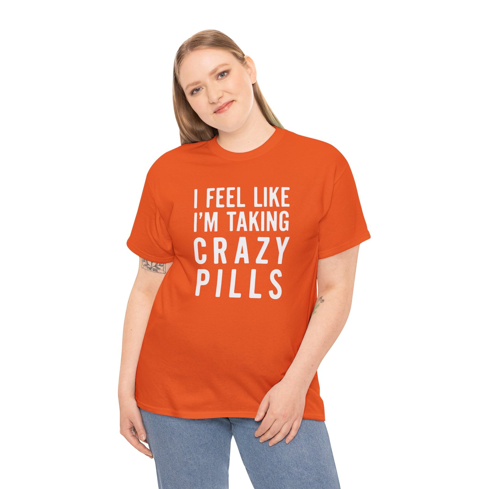 I Feel Like I'm Taking Crazy Pills - Unisex T-Shirt - Image 6