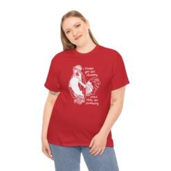 Why Chickens Start Their Day Screaming - Unisex T-Shirt - Image 6