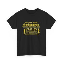 Just Put It On The Classic Rock Station - Unisex T-Shirt – The Correct Decision