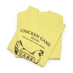 Alternative view of Chicken Game Rules: Do Not Look at the Chicken - Unisex T-Shirt – You Already Lost
