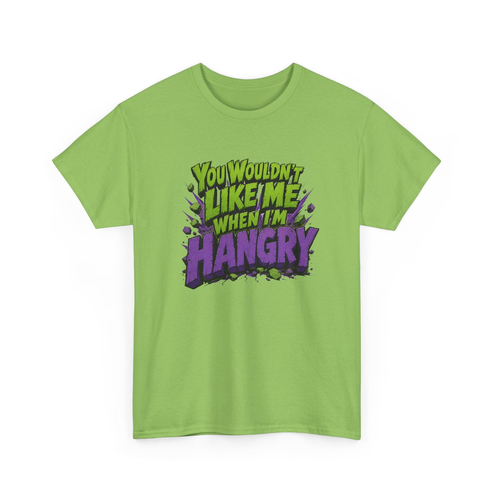 You Wouldn't Like Me When I'm Hangry - Unisex T-Shirt - Image 28