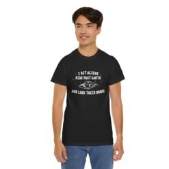 I Bet Aliens Ride Past Earth and Lock Their Doors - Unisex T-Shirt – Cosmic Street Smarts - Image 12