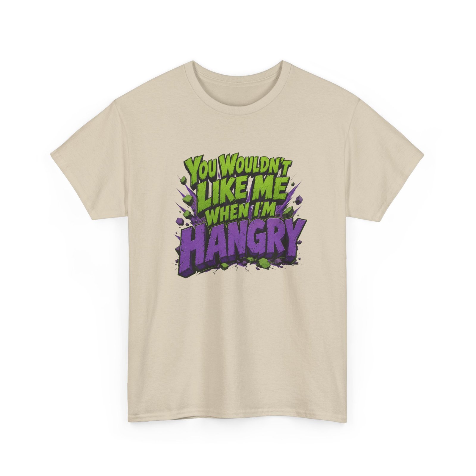 You Wouldn't Like Me When I'm Hangry - Unisex T-Shirt - Image 25