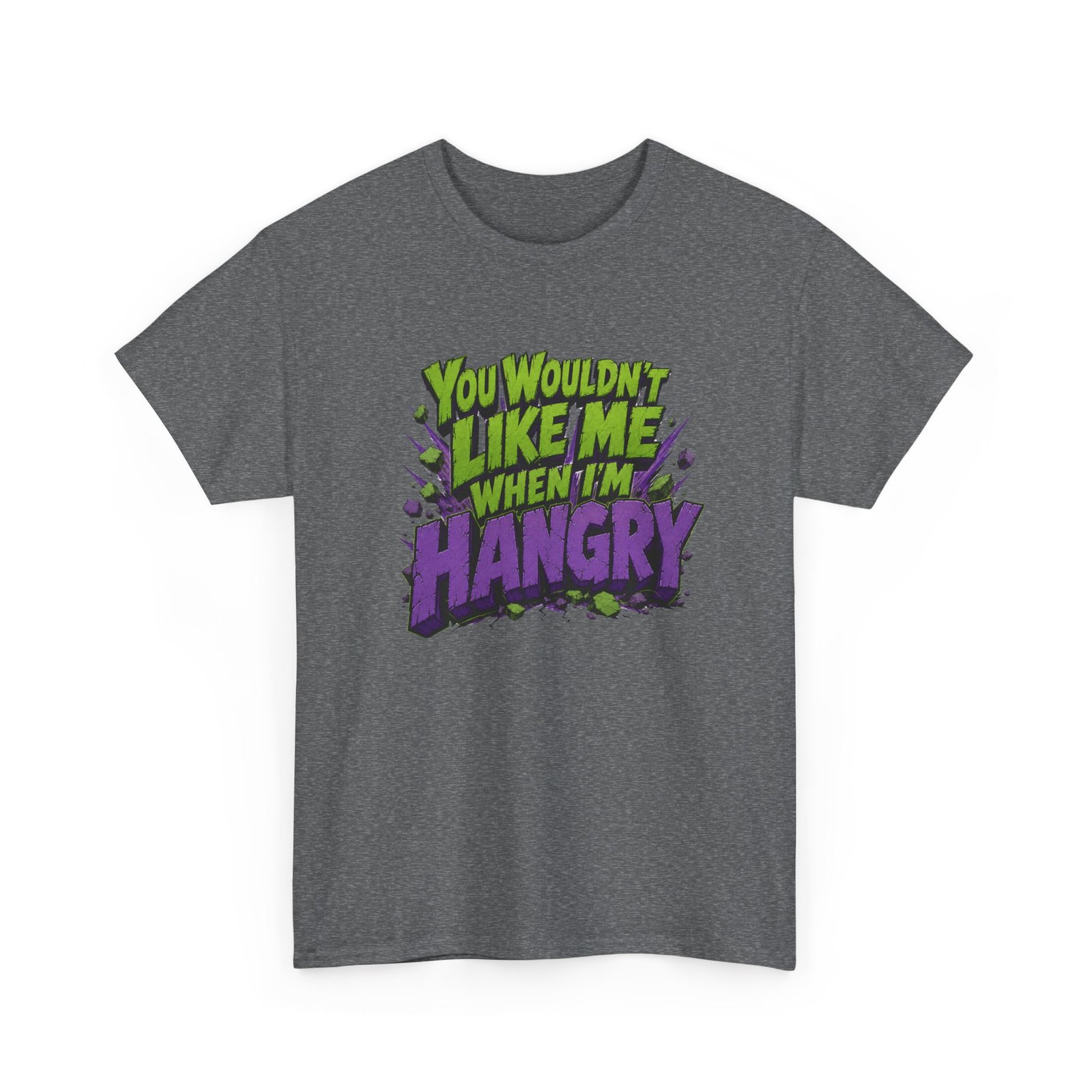 You Wouldn't Like Me When I'm Hangry - Unisex T-Shirt - Image 22