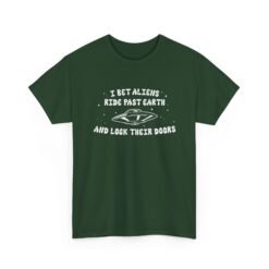 I Bet Aliens Ride Past Earth and Lock Their Doors - Unisex T-Shirt – Cosmic Street Smarts - Image 18