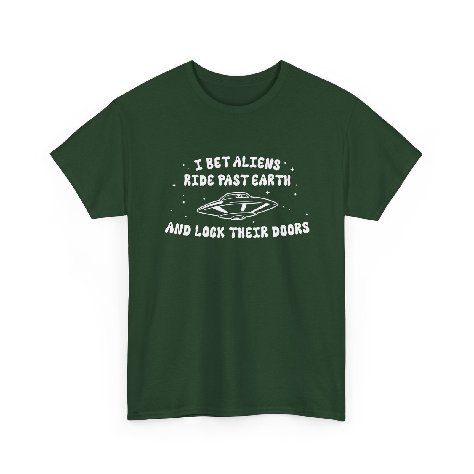 I Bet Aliens Ride Past Earth and Lock Their Doors - Unisex T-Shirt – Cosmic Street Smarts - Image 18