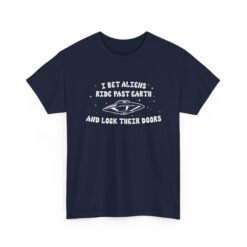 I Bet Aliens Ride Past Earth and Lock Their Doors - Unisex T-Shirt – Cosmic Street Smarts - Image 22