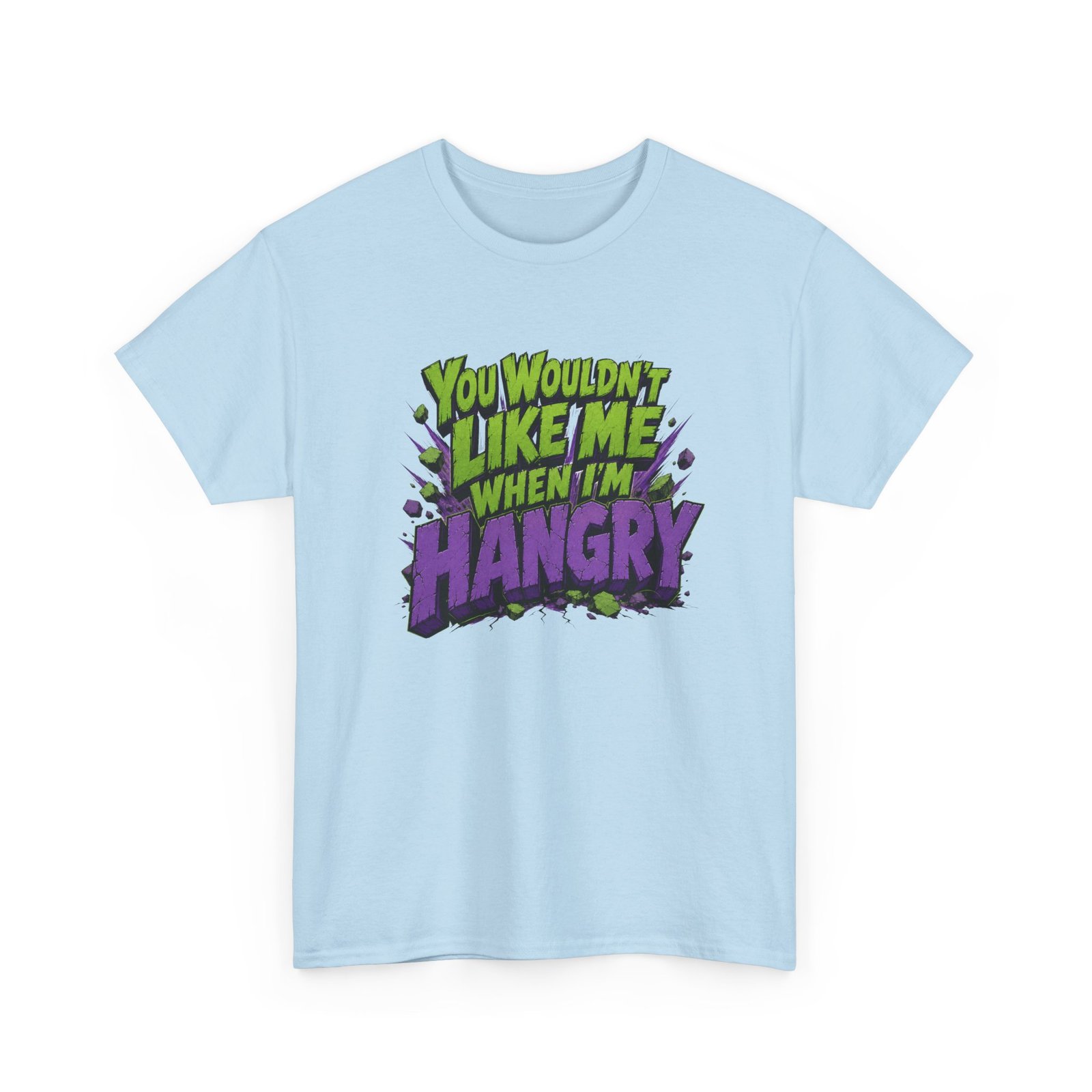 You Wouldn't Like Me When I'm Hangry - Unisex T-Shirt - Image 23
