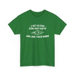 I Bet Aliens Ride Past Earth and Lock Their Doors - Unisex T-Shirt – Cosmic Street Smarts - Image 17