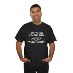 I Bet Aliens Ride Past Earth and Lock Their Doors - Unisex T-Shirt – Cosmic Street Smarts - Image 10