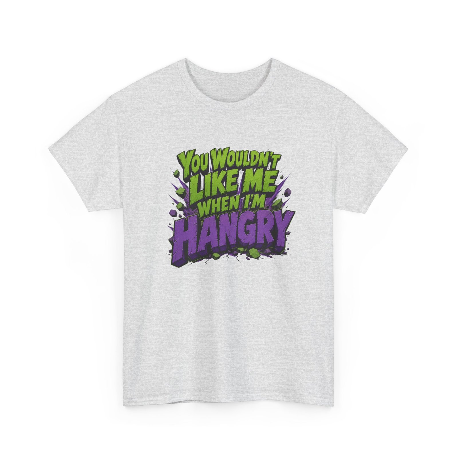 You Wouldn't Like Me When I'm Hangry - Unisex T-Shirt - Image 19