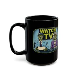 Watch TV - Black Mug – Straight from They Live - Image 6