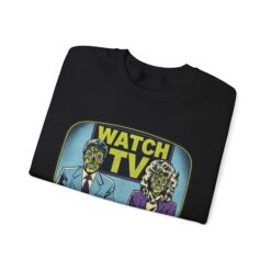 Watch TV - Unisex Sweatshirt – A Chilling Nod to They Live - Image 8