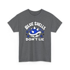 Blue Shells Don’t Lie – Unisex T-Shirt – First Place Has a Price - Image 14