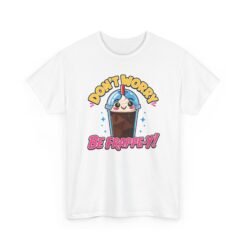 Don’t Worry, Be-Frappe-y! - Unisex T-Shirt – Sweet Style, Chilled Vibes