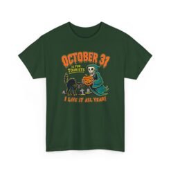 October 31st Is For Tourists - Unisex T-Shirt – Everyday Is Halloween - Image 16