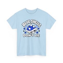 Blue Shells Don’t Lie – Unisex T-Shirt – First Place Has a Price - Image 15