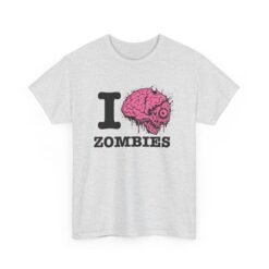 I Love Zombies - Unisex T-Shirt – Brains Are the Way to the Heart - Image 11
