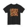 Candy Corn Sucks - Unisex T-Shirt – Sweet Font, Savage Truth