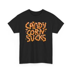 Candy Corn Sucks - Unisex T-Shirt – Sweet Font, Savage Truth
