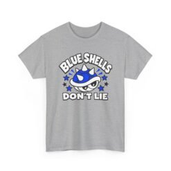 Blue Shells Don’t Lie – Unisex T-Shirt – First Place Has a Price - Image 12