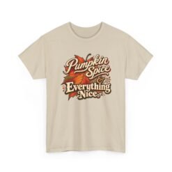 Pumpkin Spice and Everything Nice - Unisex T-Shirt