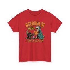 October 31st Is For Tourists - Unisex T-Shirt – Everyday Is Halloween - Image 21