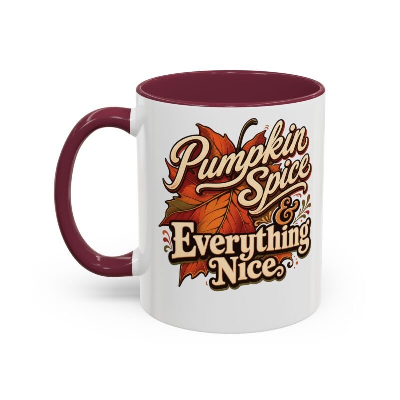 Pumpkin Spice and Everything Nice - Accent Mug