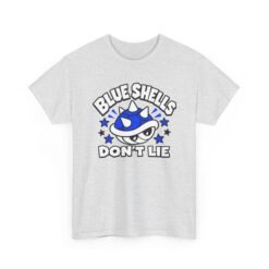 Blue Shells Don’t Lie – Unisex T-Shirt – First Place Has a Price - Image 11