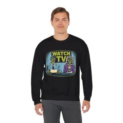 Watch TV - Unisex Sweatshirt – A Chilling Nod to They Live - Image 4