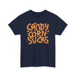 Candy Corn Sucks - Unisex T-Shirt – Sweet Font, Savage Truth - Image 19