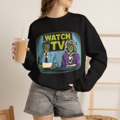 Watch TV - Unisex Sweatshirt – A Chilling Nod to They Live - Image 9
