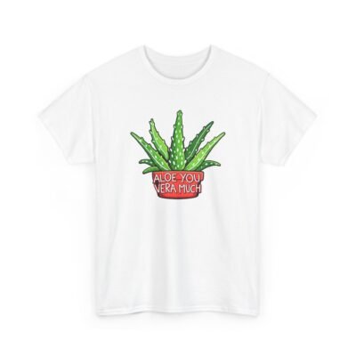 Aloe You Vera Much – Unisex T-Shirt – Plant Love Is the Best Love