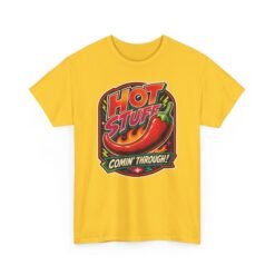 Hot Stuff Comin' Through! - Unisex T-Shirt – Spicy, Bold, and Ready to Roll - Image 22