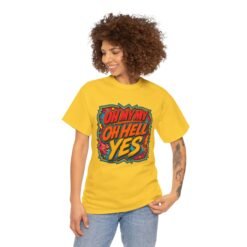Oh My My, Oh Hell Yes – Unisex T-Shirt – Rock and Roll Attitude - Image 5