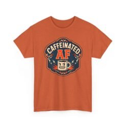 Caffeinated AF – Unisex T-Shirt – Strong Brew, Strong Mood - Image 22
