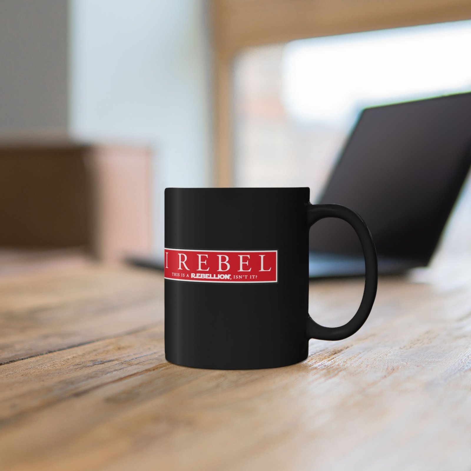 I Rebel - Black Mug – This Is a Rebellion, Isn't It? - Image 4