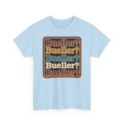 Bueller? Bueller? - Unisex T-Shirt – Attendance Optional - Image 20
