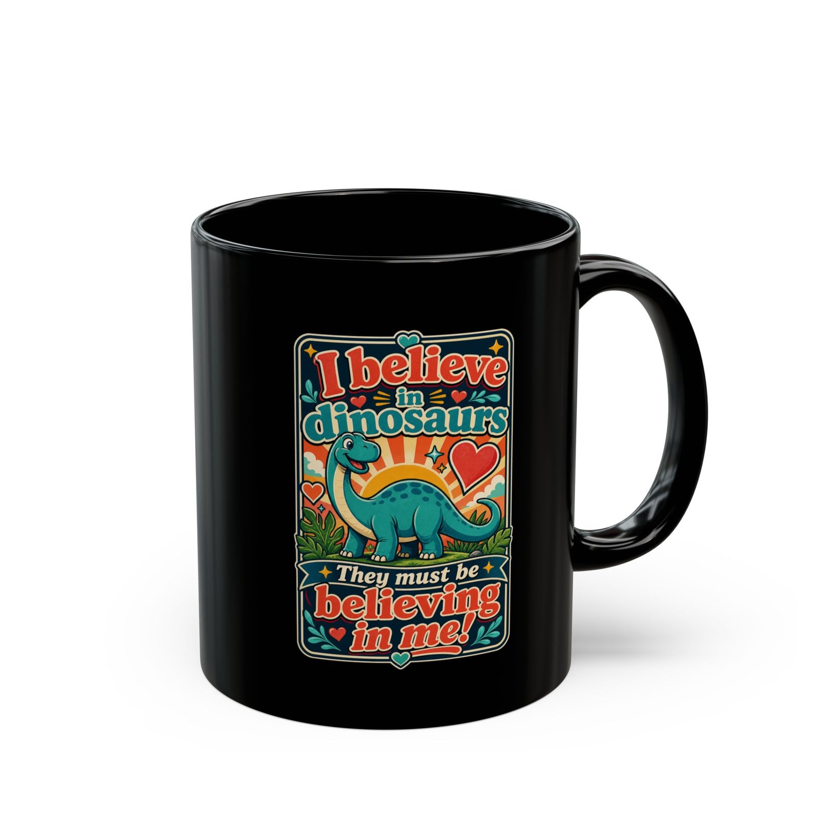I Believe in Dinosaurs – Black Mug – Prehistoric Positivity